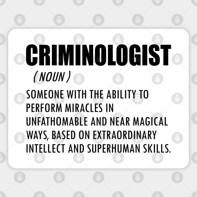 Criminologist Definition Magnet by KC Happy Shop